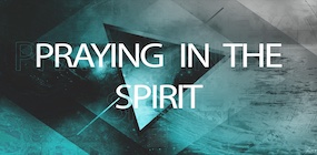 Praying in the Spirit